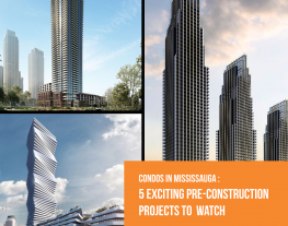 Condos in Mississauga : 5 Exciting Pre-Construction Projects To Watch